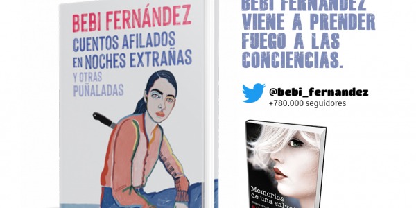 "Cuentos afilados en noches extrañas y otras puñalas" el nuevo libro de Bebi Fernández