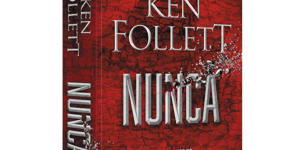 NUNCA - El nuevo libro de Ken Follet